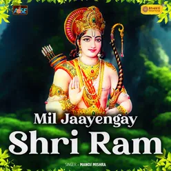 Mil Jaayengay Shri Ram